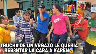 Karen vrgeo a Chentia y Trucha Quiere Venganz4 le Queria Peg4rle a Karen