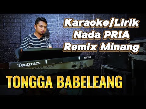 TONGGA BABELEANG ( Remix Minang ) - Karaoke/Lirik Nada PRIA