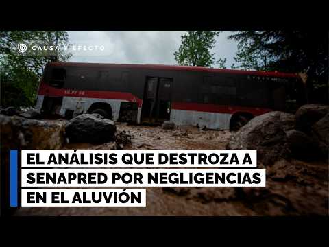 "Es un sistema preacrio": El análisis que destroza a SENAPRED por negligencias en el aluvión