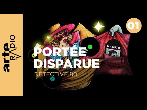 Disparue, tu as disparu | Détective 80 (1/7) - ARTE Radio Podcasts