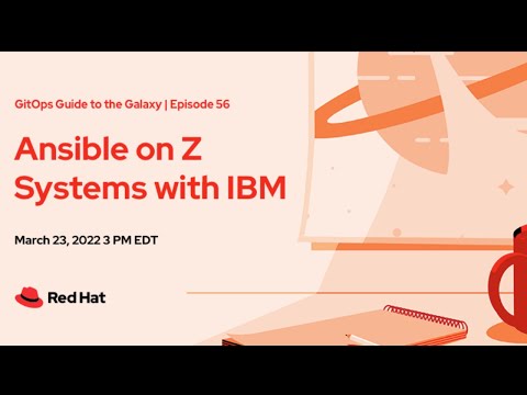 GitOps Guide to the Galaxy Episode 56 | Ansible on Z Systems with IBM