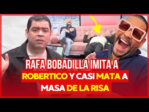 RAFA BOBADILLA IMITANDO A ROBERTICO 😂 COLOMBIA ALCÁNTARA Y MASA MUEREN DE LA RISA 😂