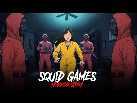 Squid Games Horror Story | डरावनी कहानी | Hindi Horror Stories | Khooni Monday E310🔥🔥🔥