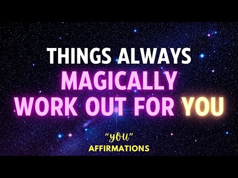 🔥 EXTREMELY POWERFUL AFFIRMATIONS RAMPAGE 🔥 things always magically work out for YOU