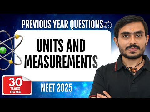 Units and Measurements | Previous Year Question + NCERT Exemplar | NEET Physics | NEET 2025