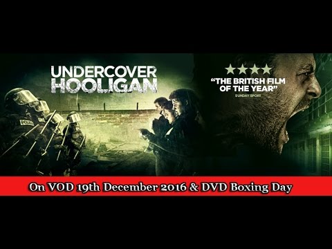 UNDERCOVER HOOLIGAN Official Trailer (2016) [HD] EXCLUSIVE