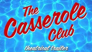 THE CASSEROLE CLUB - official theatrical trailer  - YouTube