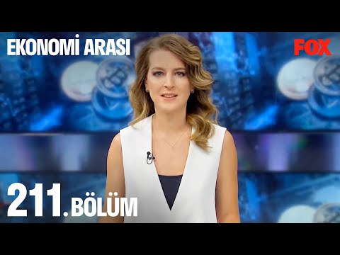 Ekonomi Arası 211. Bölüm