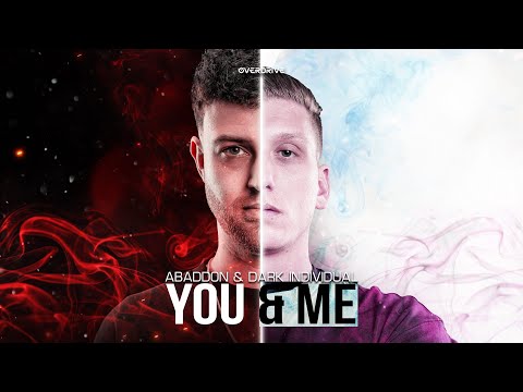 Abaddon & Dark Individual - You & Me (Official Video)