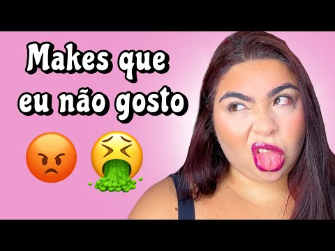 PRODUTOS QUE EU NÃO GOSTO 😡 - Make completa 🤮