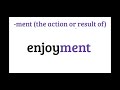 Exploring Suffixes -able and -ment