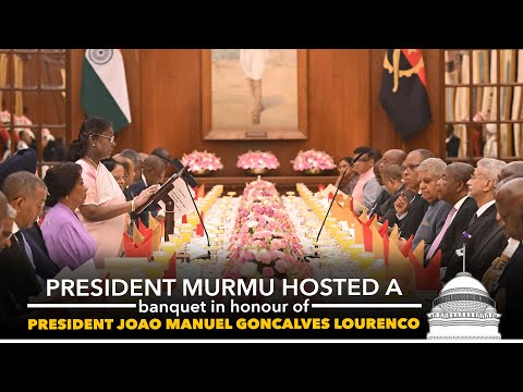 President Murmu hosted a banquet in honour of President Joao Manuel Goncalves Lourenco of Angola