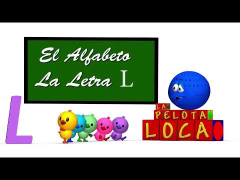 La Consonante L - Las Sílabas La Le Li Lo Lu - Canción De La Letra L - Abecedario | La Pelota Loca