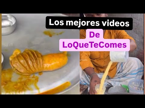 Los mejores videos de LoQueTecomes. comida callejera