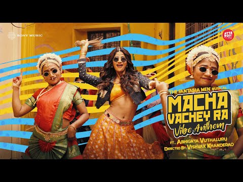 Macha Vachey Ra - Vibe Anthem - Video Song ft. @AbhignyaVuthaluru  | The Fantasia Men | Vishvak K