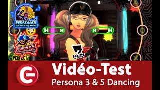 Vido-Test : [Vido Test] Persona Dancing 3 & 5, ? quand la musique est bonne.... !?
