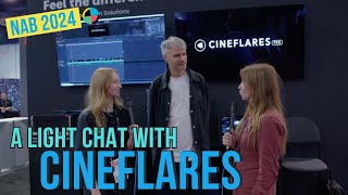 NAB 2024: A Light Chat With Cineflares