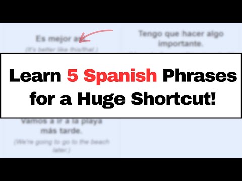 Learn Just 5 Spanish Phrases For A Huge Shortcut - Fast Route to Fluent Spanish