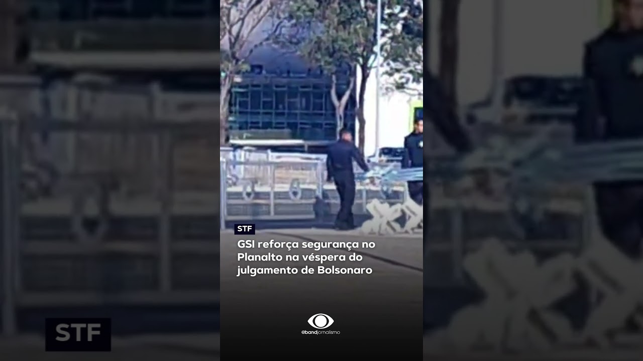 GSI reforça segurança no Planalto na véspera do julgamento de Bolsonaro no STF