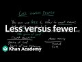 Understanding Less and Fewer