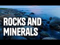 Exploring the World of Rocks and Minerals