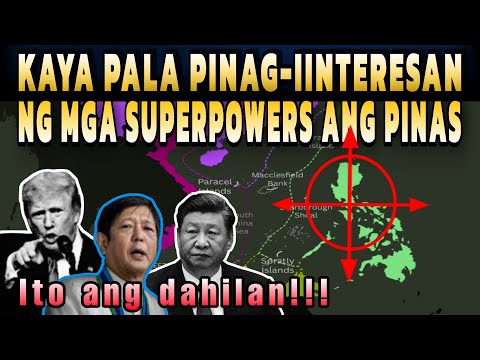 Ito ang dahilan kaya pinag-iinteresan ng mga Superpowers ang Pilpinas! Kailangan tayo ng Amerika!