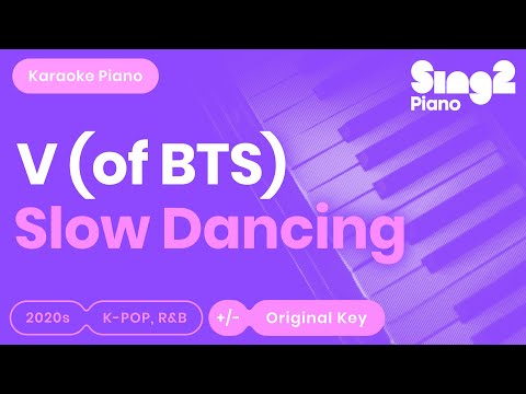 V (of BTS) – Slow Dancing (Piano Karaoke)