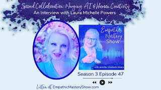 Sacred Collaboration: Merging  AI  & Human Creativity with Laura Michelle Powers