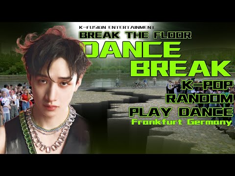 [4K in public]🔥BREAK THE FLOOR!! DANCE BREAK K-Pop Random Play Dance in Germany🔥| K-Fusion Ent.