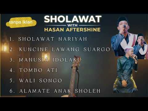SHOLAWAT NARIYAH KUNCINE LAWANG SUARGO 🎧🔊HASAN AFTERSHINE TANPA IKLAN
