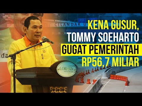 Tommy Soeharto Gugat Pemerintah, Kenapa?