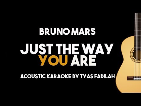 Just The Way You Are – Bruno Mars (Acoustic Guitar Karaoke Version)