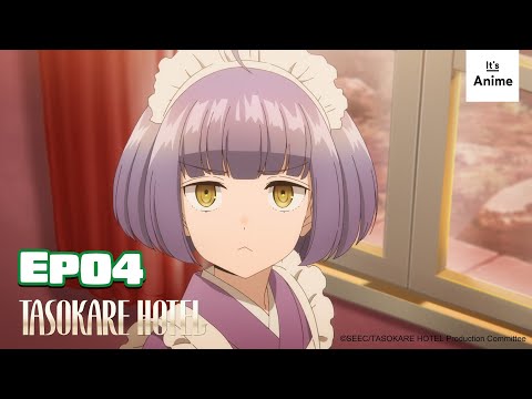 Full Episode 04 | TASOKARE HOTEL | It's Anime［Multi-Subs］