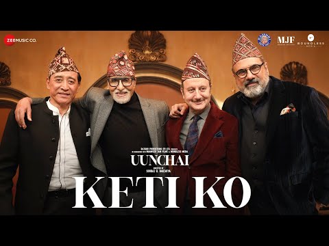 Keti Ko - Uunchai | Amitabh Bachchan, Anupam Kher, Boman Irani, Danny D | Nakash A, Amit T, Irshad K