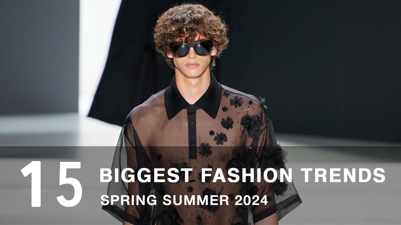 The Biggest Fashion Trends Spring Summer 2024 | Men’s Fashion