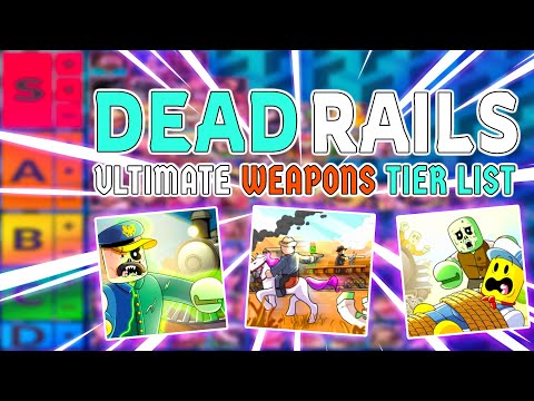 Roblox Dead Rails Weapons Tier List | Zombie Train Showdown!