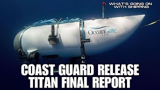 Titan submersible report:  Implosion was 'preventable.' | US Coast Guard Releases Final Report