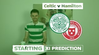 Celtic v Hamilton | Starting XI Prediction