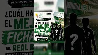 💚 ¿Cuál ha sido el 𝐦𝐞𝐣𝐨𝐫 𝐟𝐢𝐜𝐡𝐚𝐣𝐞 del @RealBetisen los últimos 10 años?