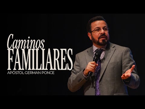 Apóstol Germán Ponce │ Caminos Familiares │ Viernes 06 marzo 2026