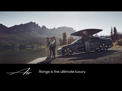 Range is the Ultimate Luxury | Lucid Air | Lucid Motors