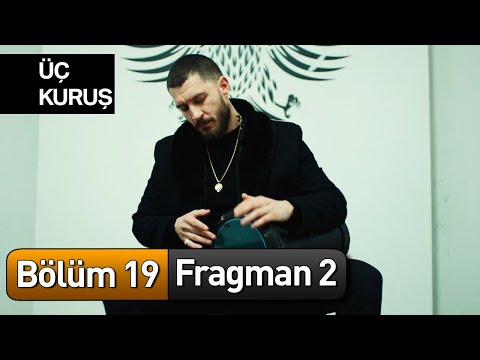 Üç Kuruş 19. Bölüm 2. Fragman