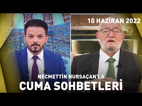 Cuma Sohbetleri - 10 Haziran 2022