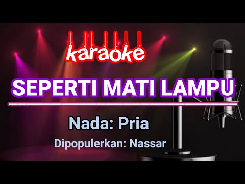 Seperti Mati Lampu - Nassar | Karaoke