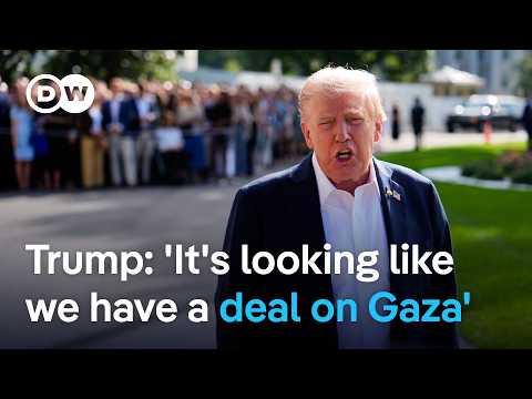 US President Donald Trump says deal to end war in Gaza 'very close' | DW News