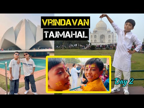 Day 2 || Vrindavan || Tajmahal