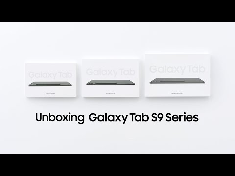 Galaxy Tab S9 Series: Official Unboxing | Samsung​