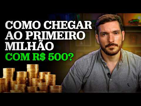 COMO CHEGAR AO PRIMEIRO MILHÃO INVESTINDO R$500 POR MÊS?