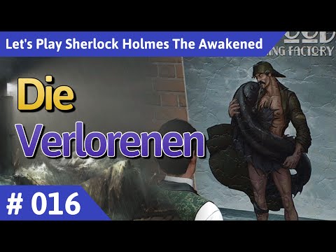 Sherlock Holmes The Awakened deutsch Teil 16 - Die Verlorenen Let's Play