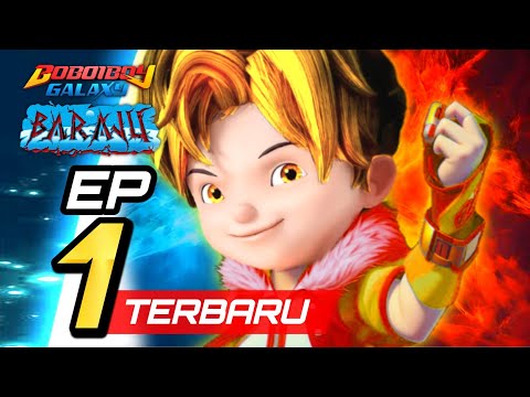 BoBoiBoy Galaxy Baraju - Episode 1 | Kuasa Yang Membara